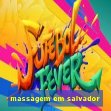 massagem em salvador